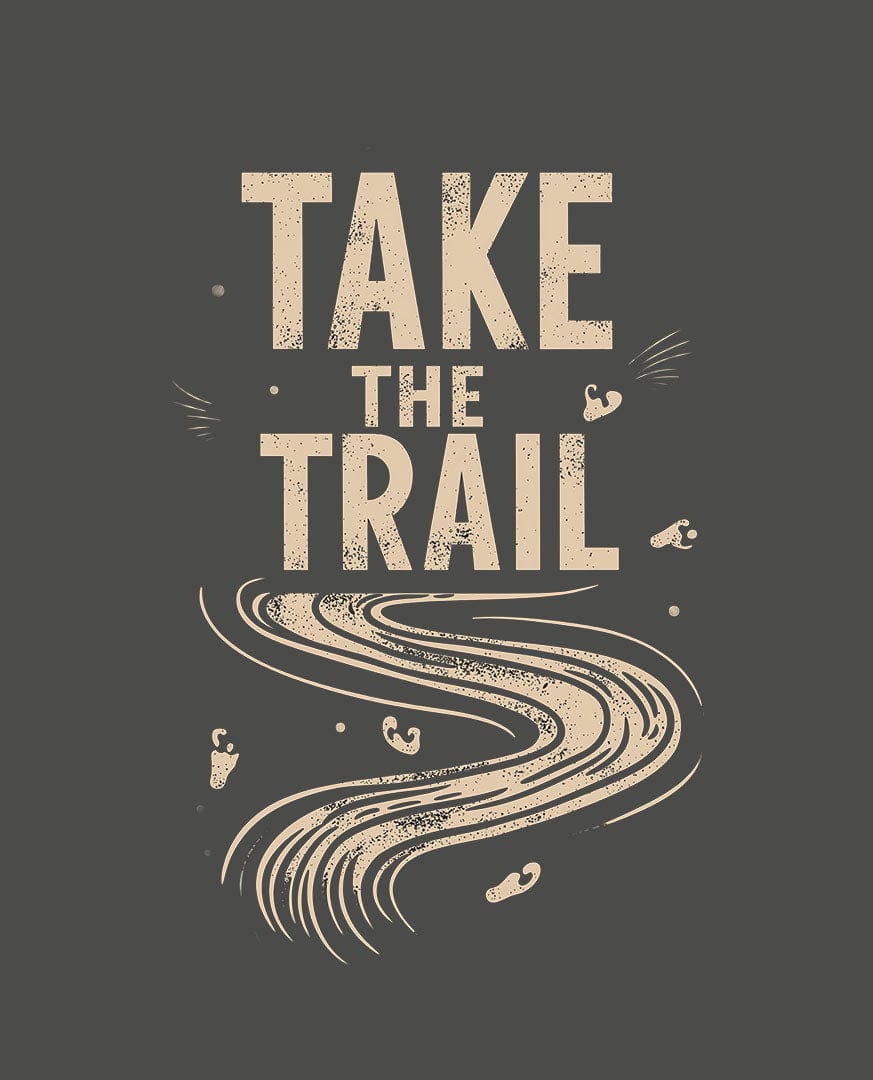 TAKE THE TRAIL - TEE Apparel