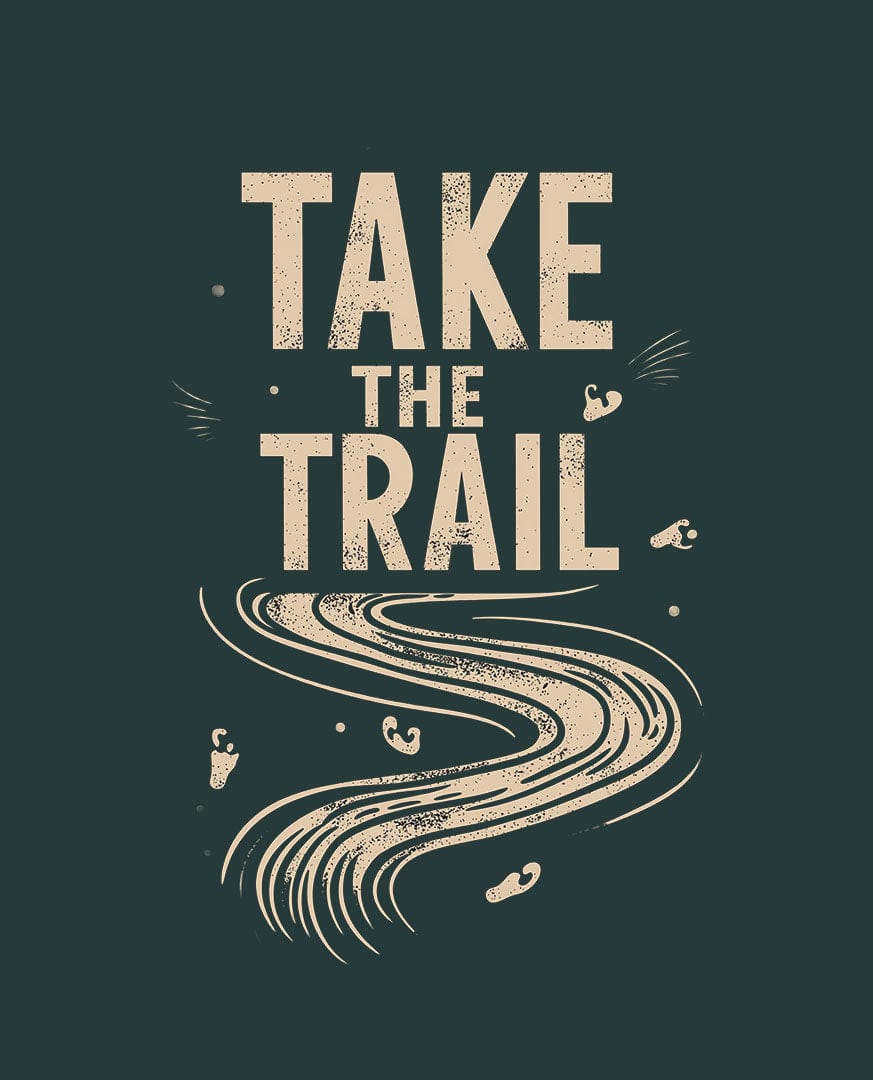 TAKE THE TRAIL - TEE Apparel