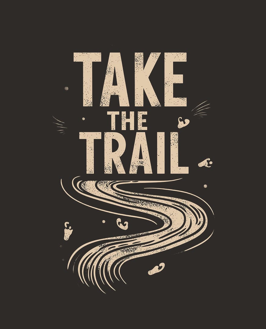TAKE THE TRAIL - TEE Apparel