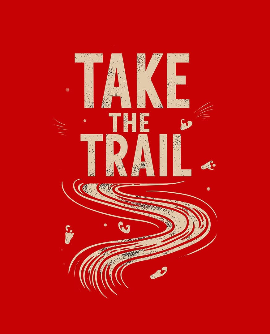 TAKE THE TRAIL - TEE Apparel