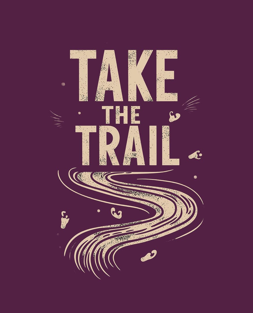 TAKE THE TRAIL - TEE Apparel